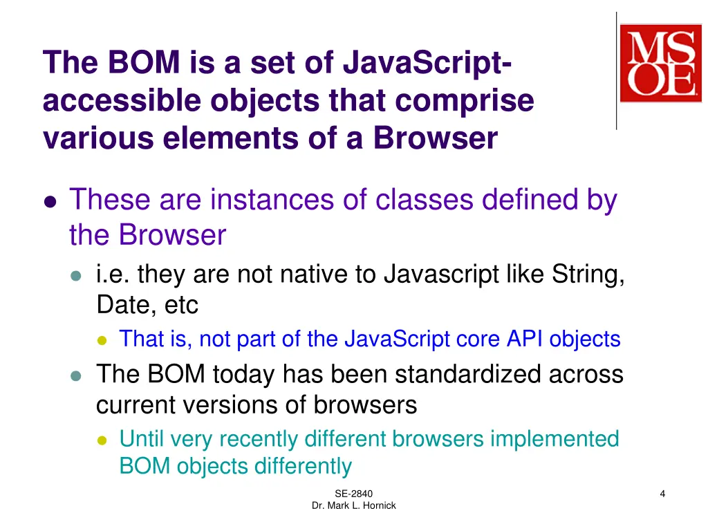 the bom is a set of javascript accessible objects