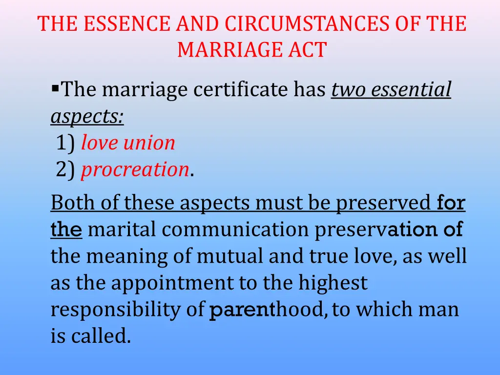 the essence and circumstances of the marriage act 1