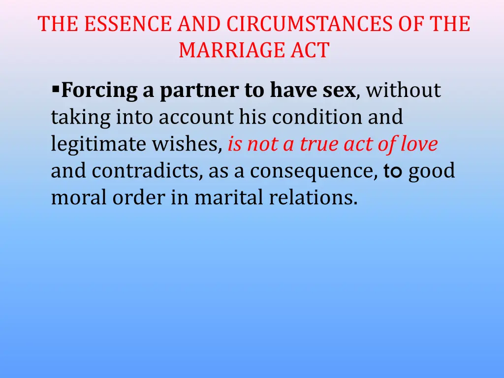 the essence and circumstances of the marriage act 3