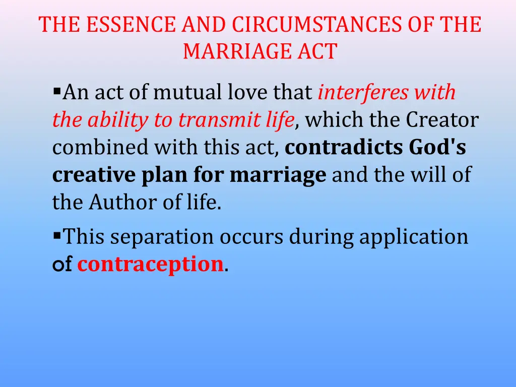 the essence and circumstances of the marriage act 4