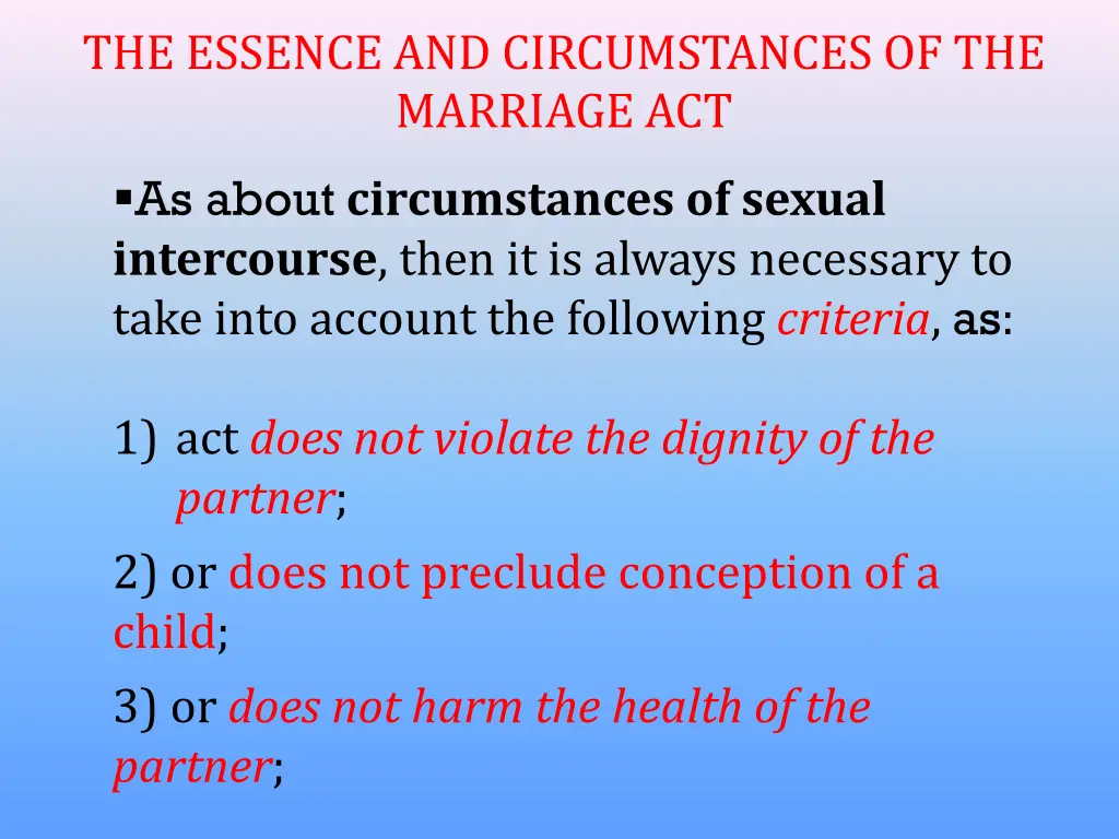 the essence and circumstances of the marriage act 5