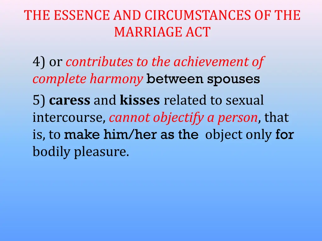 the essence and circumstances of the marriage act 6