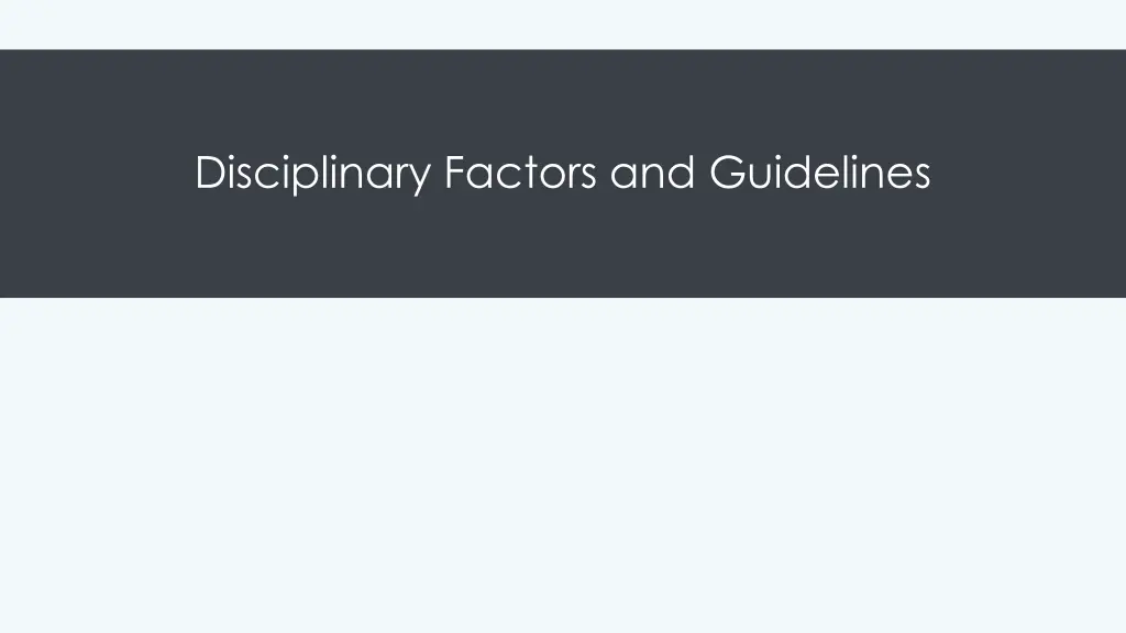 disciplinary factors and guidelines