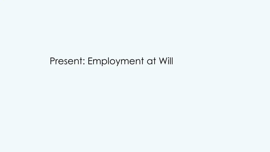 present employment at will