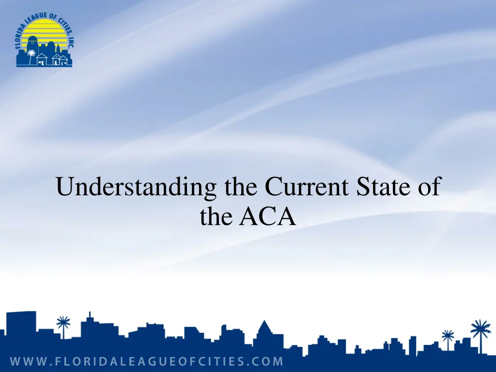 understanding the current state of the aca