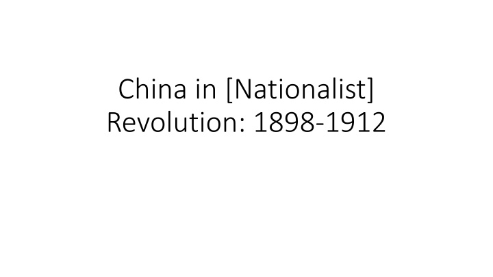 china in nationalist revolution 1898 1912