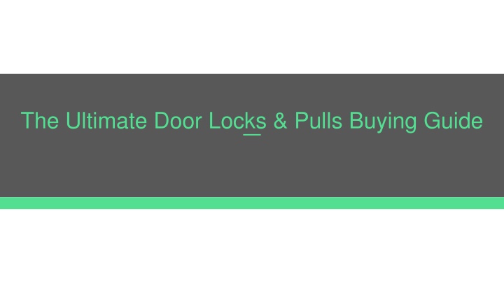 the ultimate door locks pulls buying guide