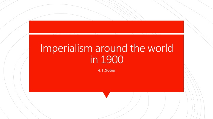 imperialism around the world in 1900 4 1 notes