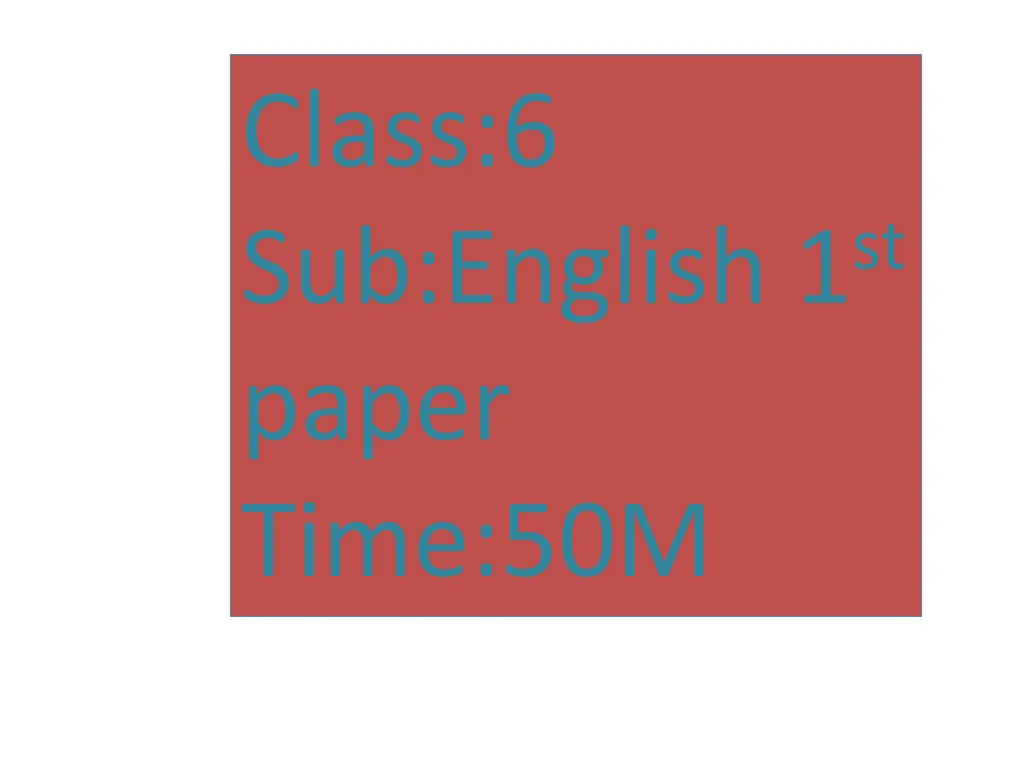 class 6 sub english 1 st paper time 50m