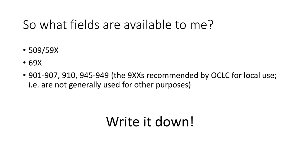 so what fields are available to me