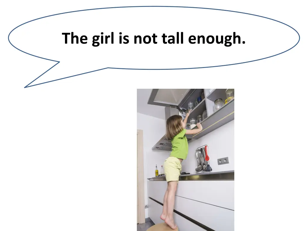 the girl is not tall enough