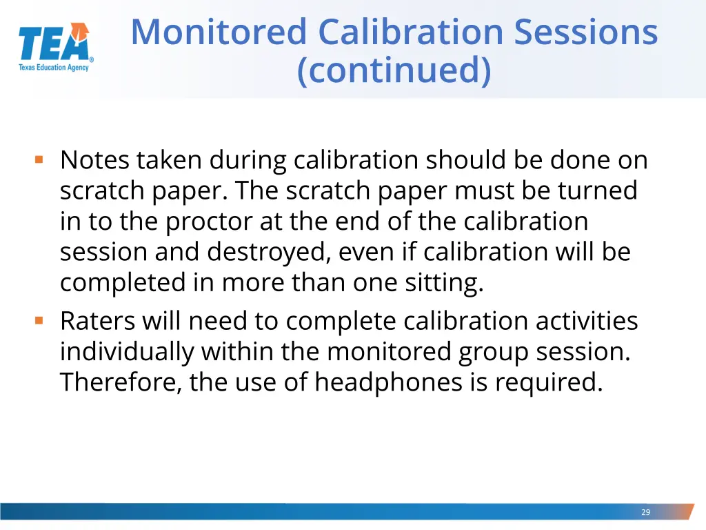 monitored calibration sessions continued