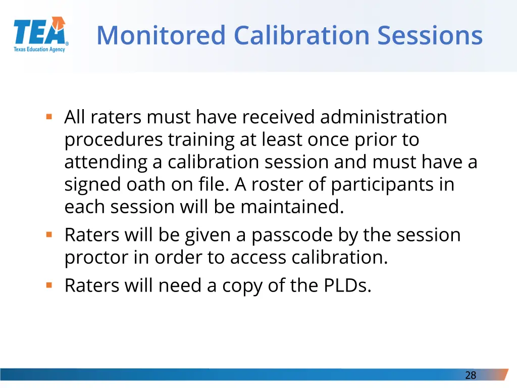 monitored calibration sessions