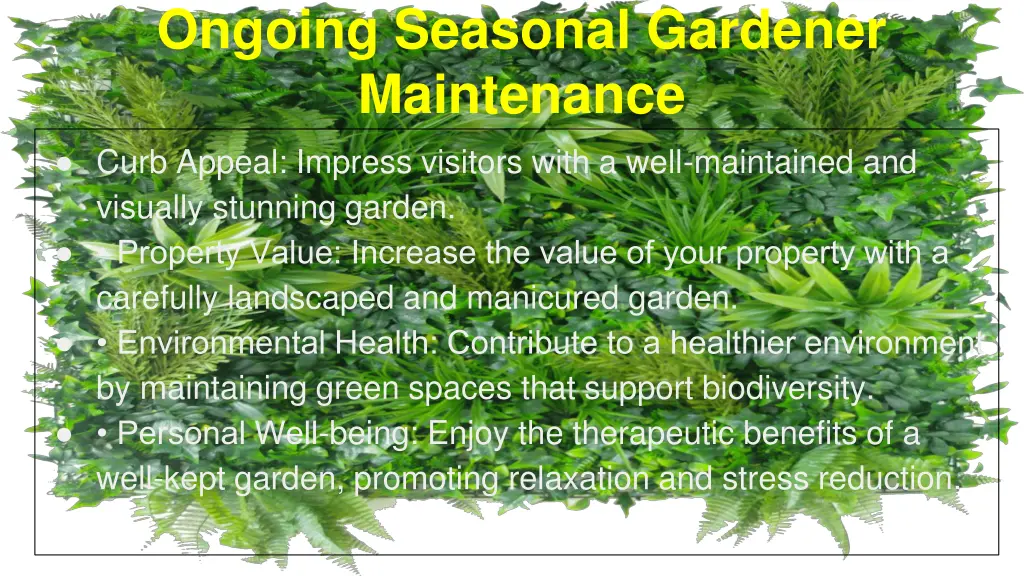 ongoing seasonal gardener maintenance curb appeal