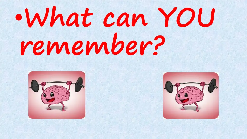 what can you remember