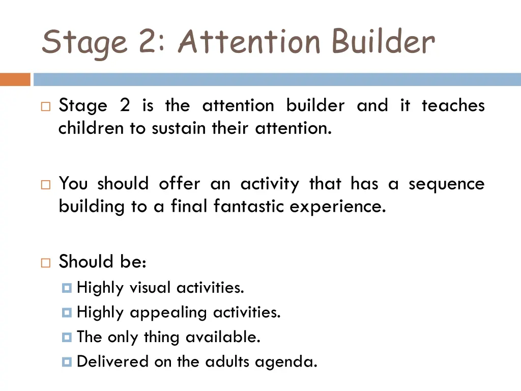 stage 2 attention builder