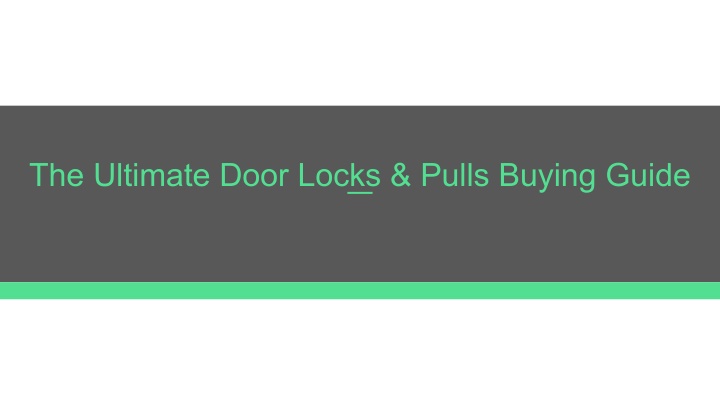 the ultimate door locks pulls buying guide