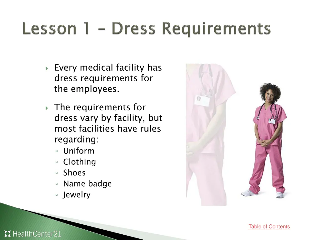 every medical facility has dress requirements