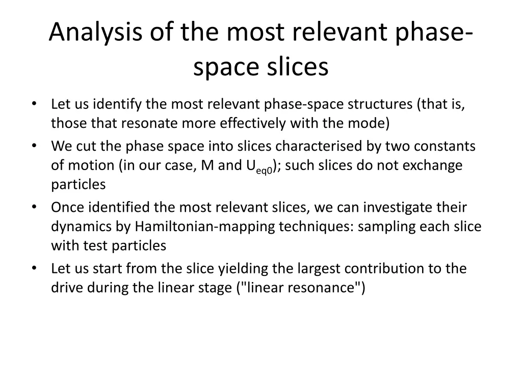 analysis of the most relevant phase space slices