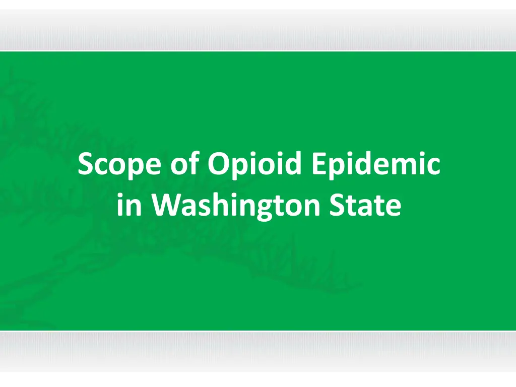 scope of opioid epidemic in washington state