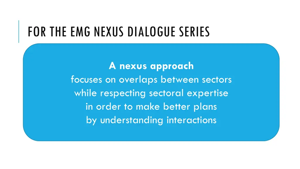 for the emg nexus dialogue series