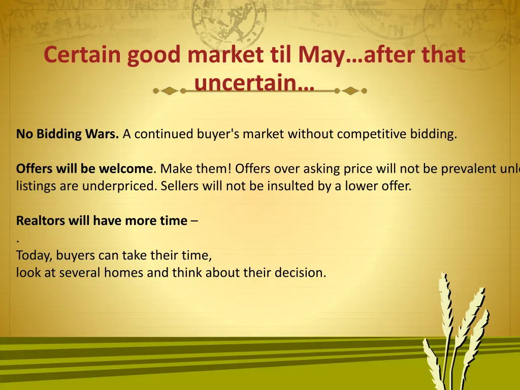 certain good market til may after that uncertain