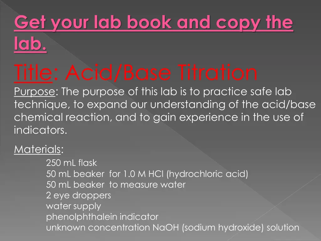 get your lab book and copy the lab title acid