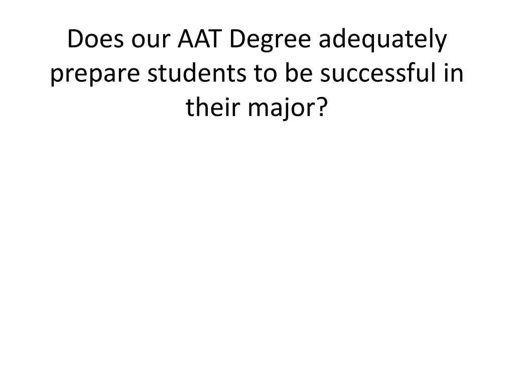 does our aat degree adequately prepare students