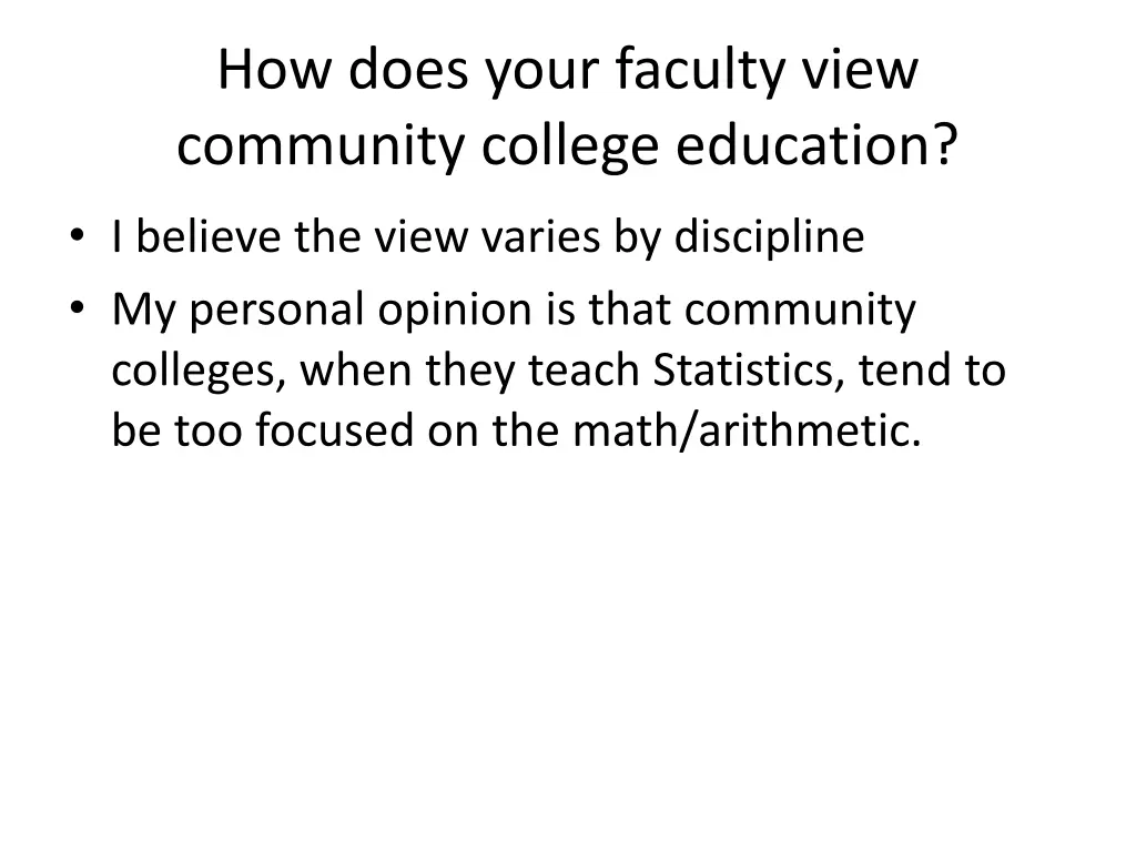 how does your faculty view community college