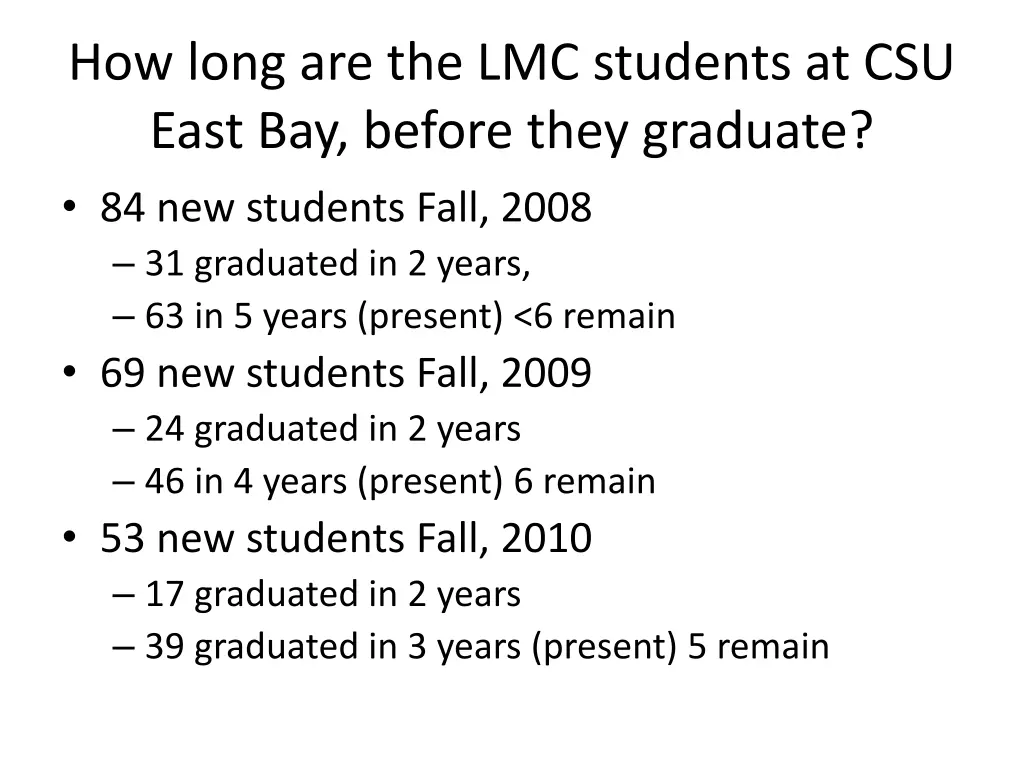 how long are the lmc students at csu east