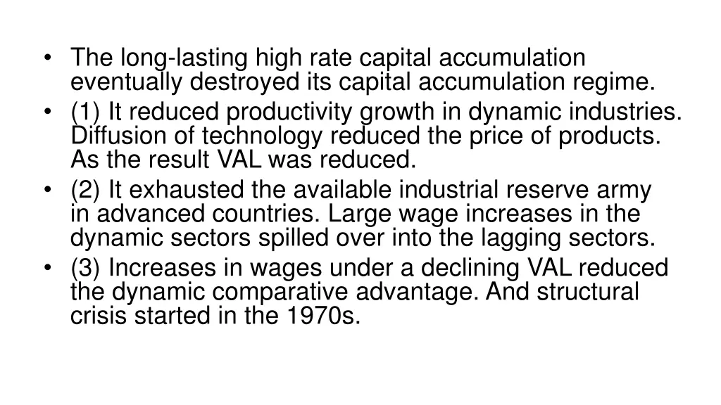 the long lasting high rate capital accumulation