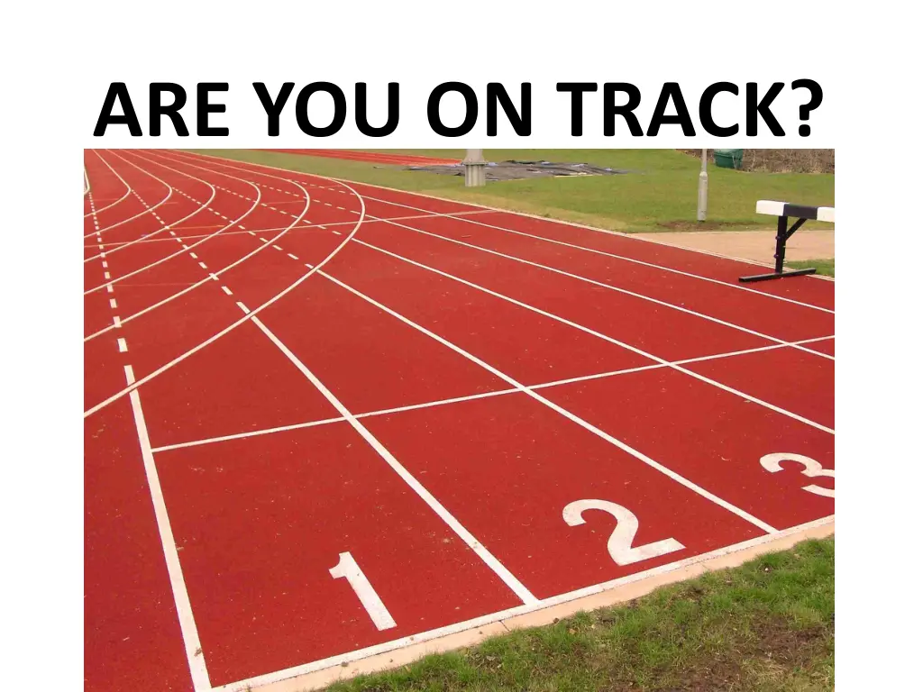 are you on track