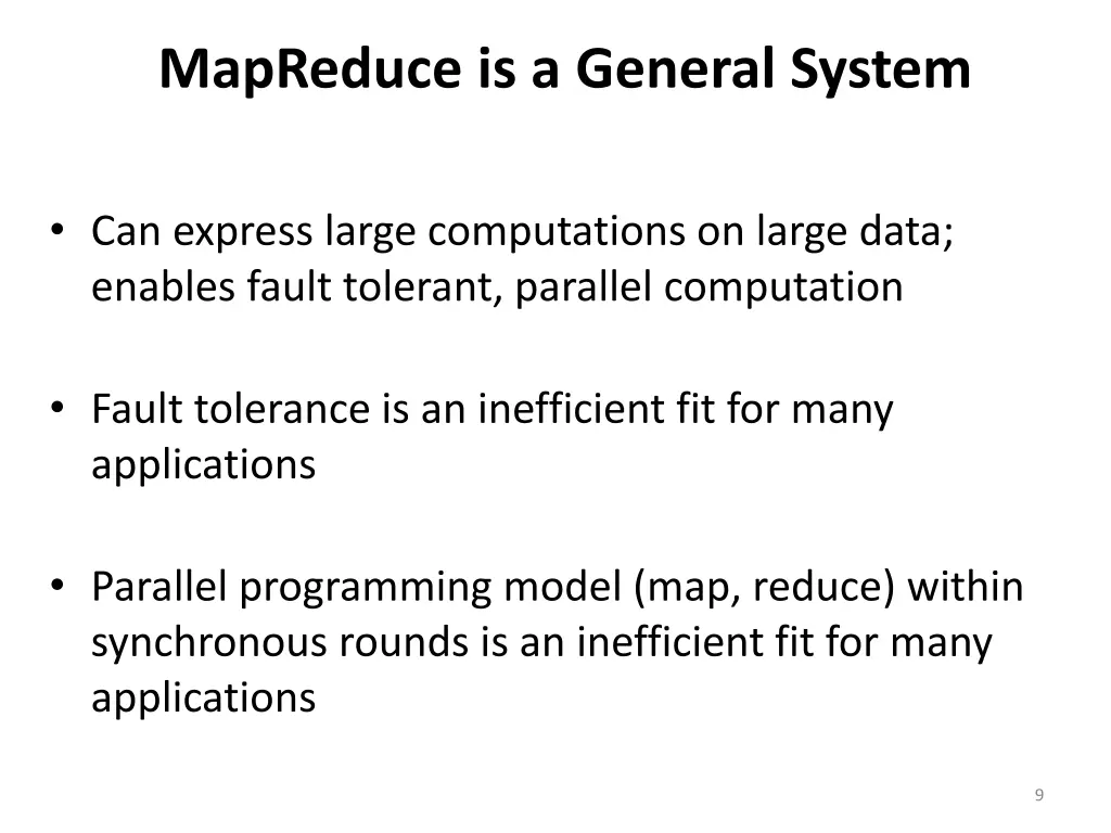 mapreduce is a general system