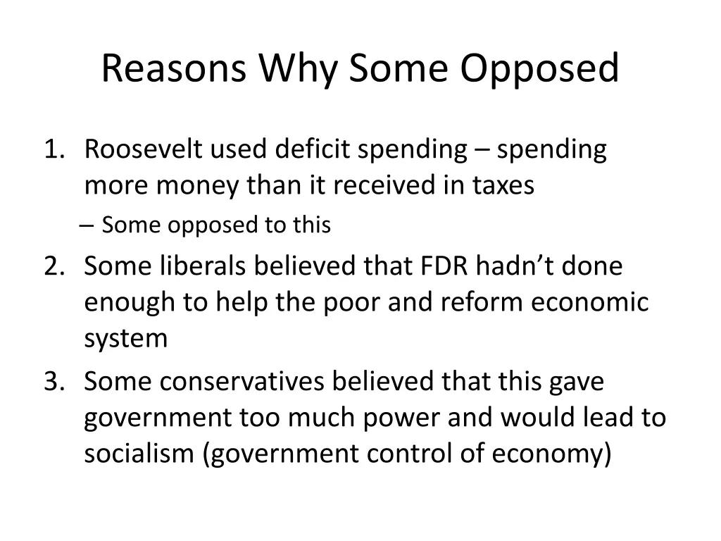 reasons why some opposed