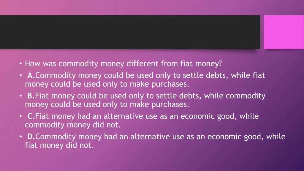 how was commodity money different from fiat money