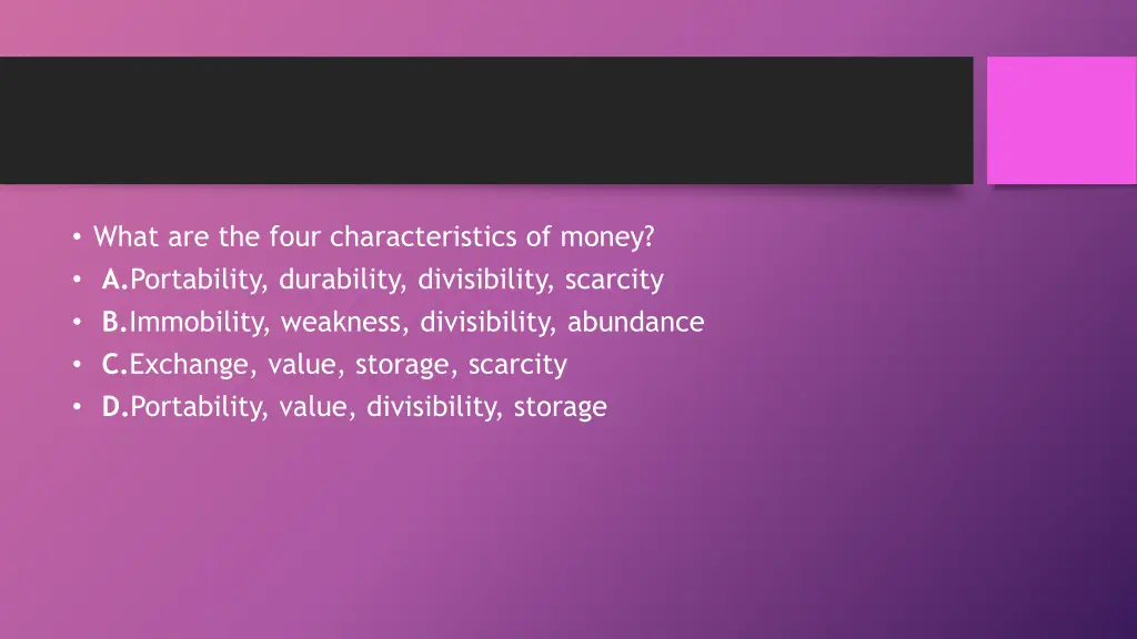 what are the four characteristics of money