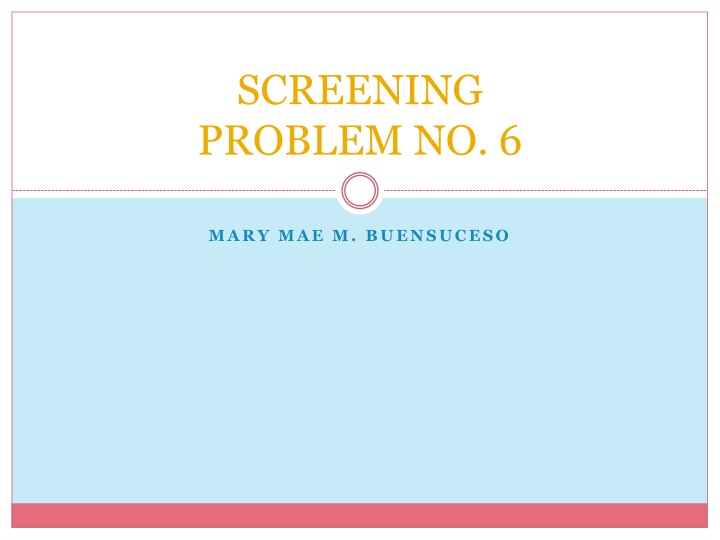 screening problem no 6