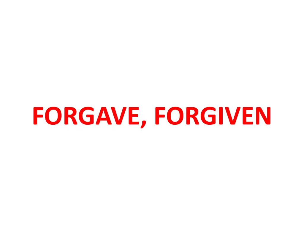 forgave forgiven