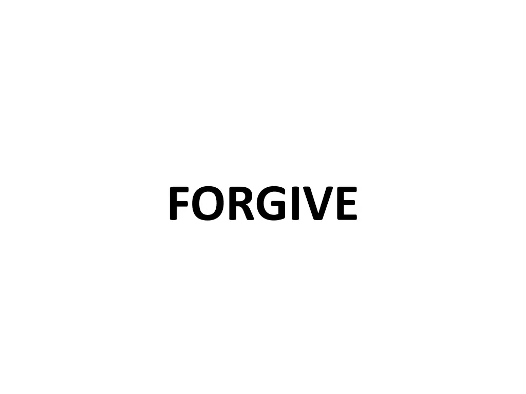 forgive