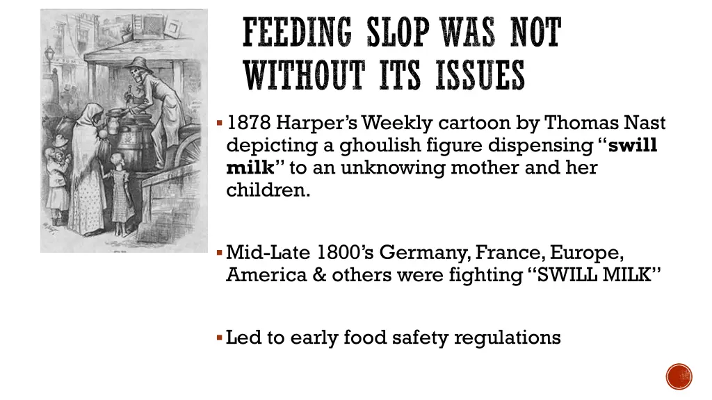 feeding slop was not without its issues