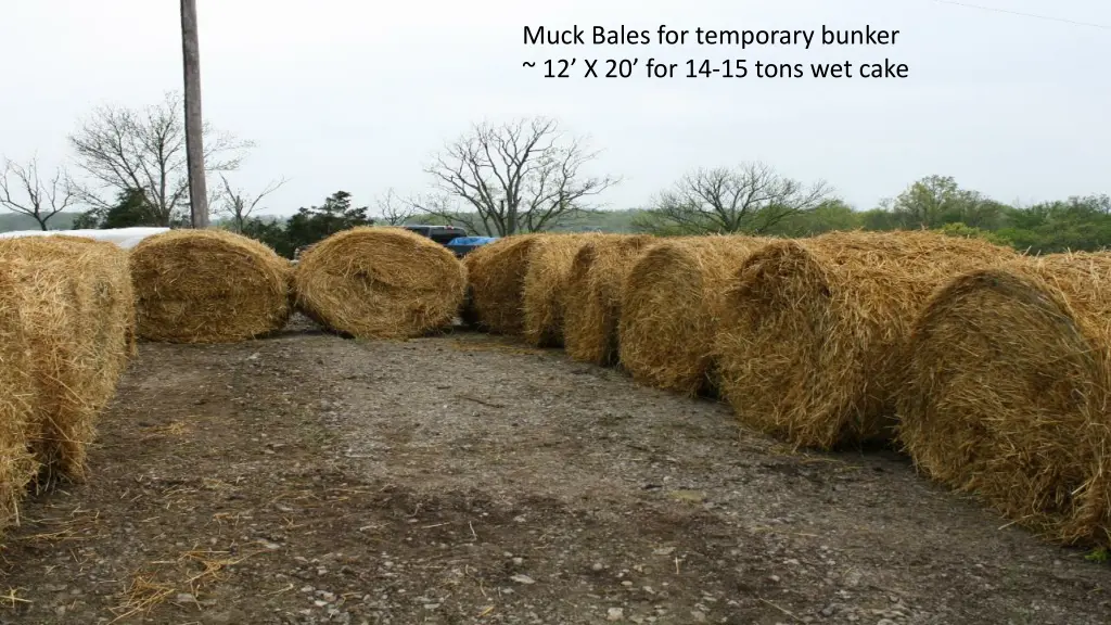 muck bales for temporary bunker