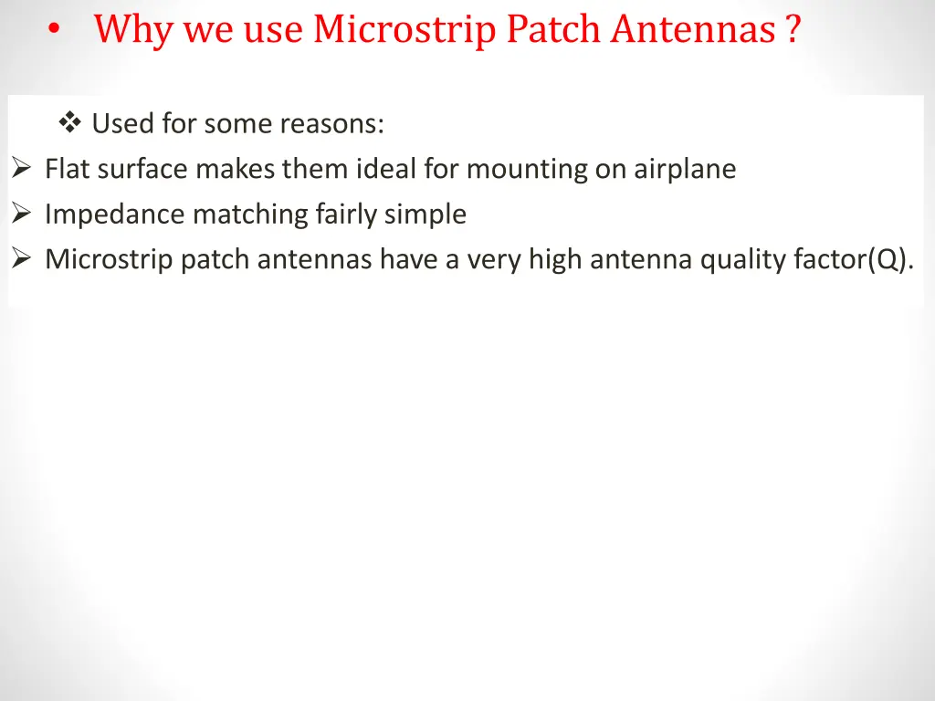 why we use microstrip patch antennas