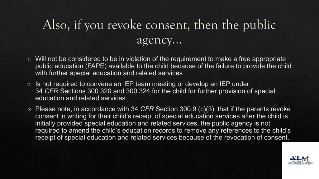 also if you revoke consent then the public agency