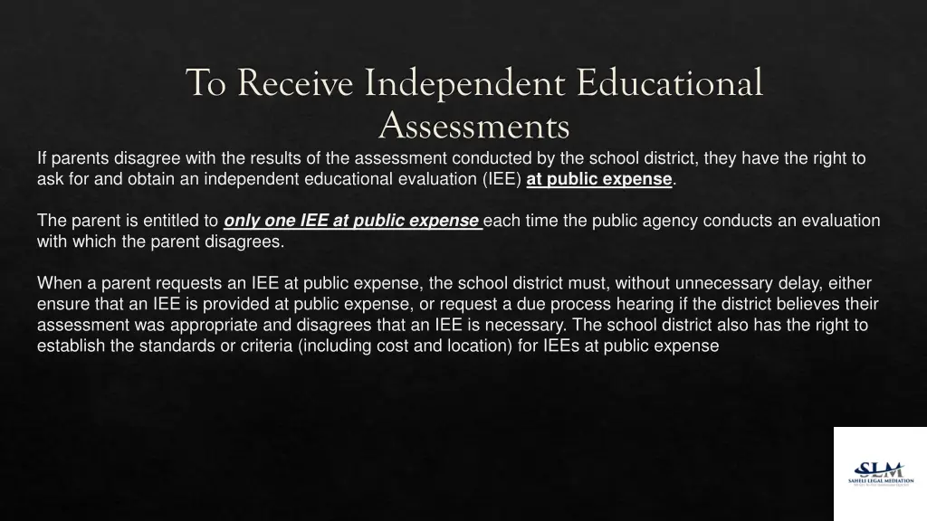 to receive independent educational assessments