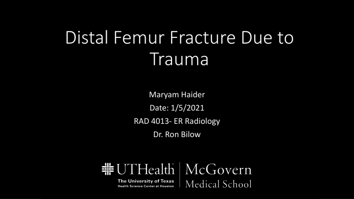 distal femur fracture due to trauma