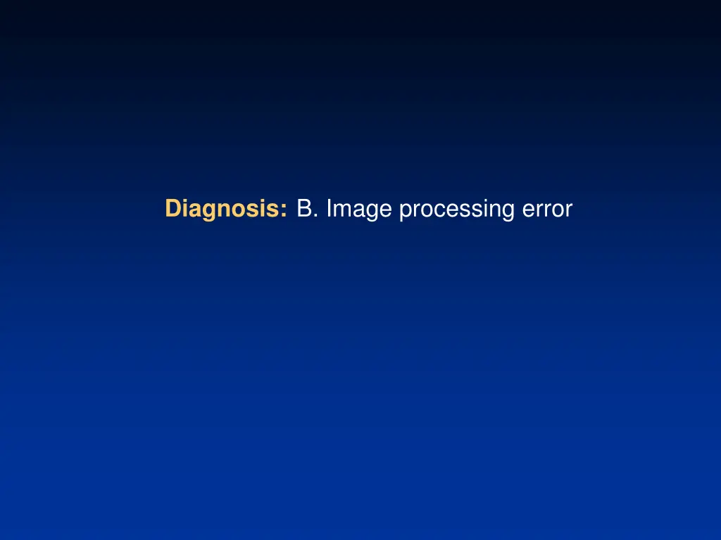 diagnosis b image processing error