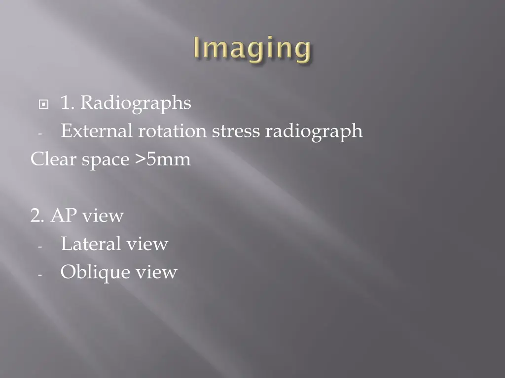 1 radiographs external rotation stress radiograph