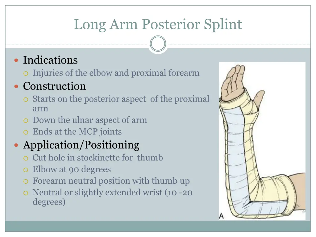 long arm posterior splint