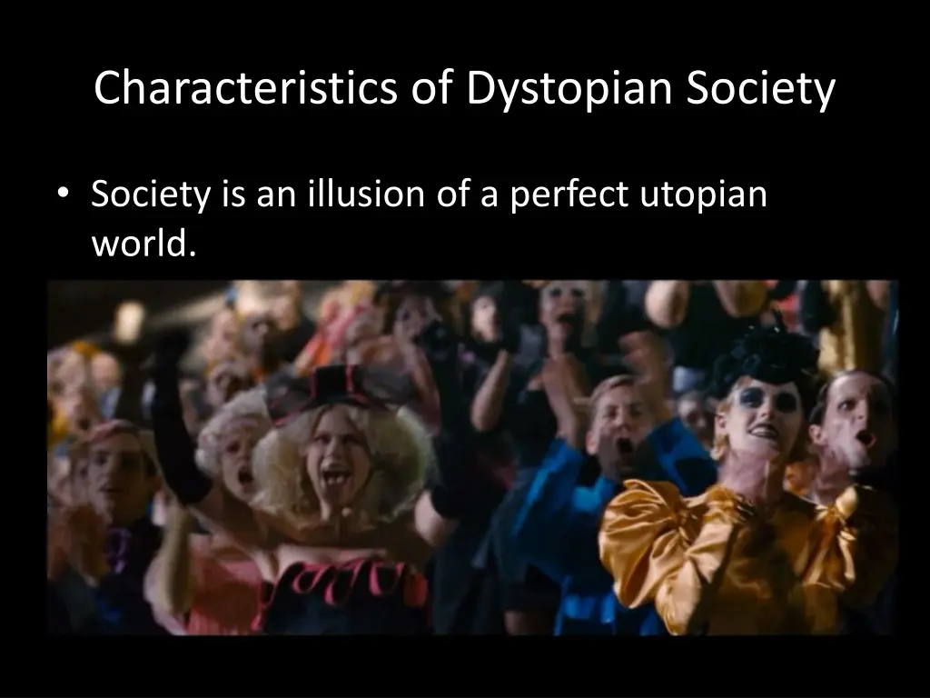 characteristics of dystopian society 6