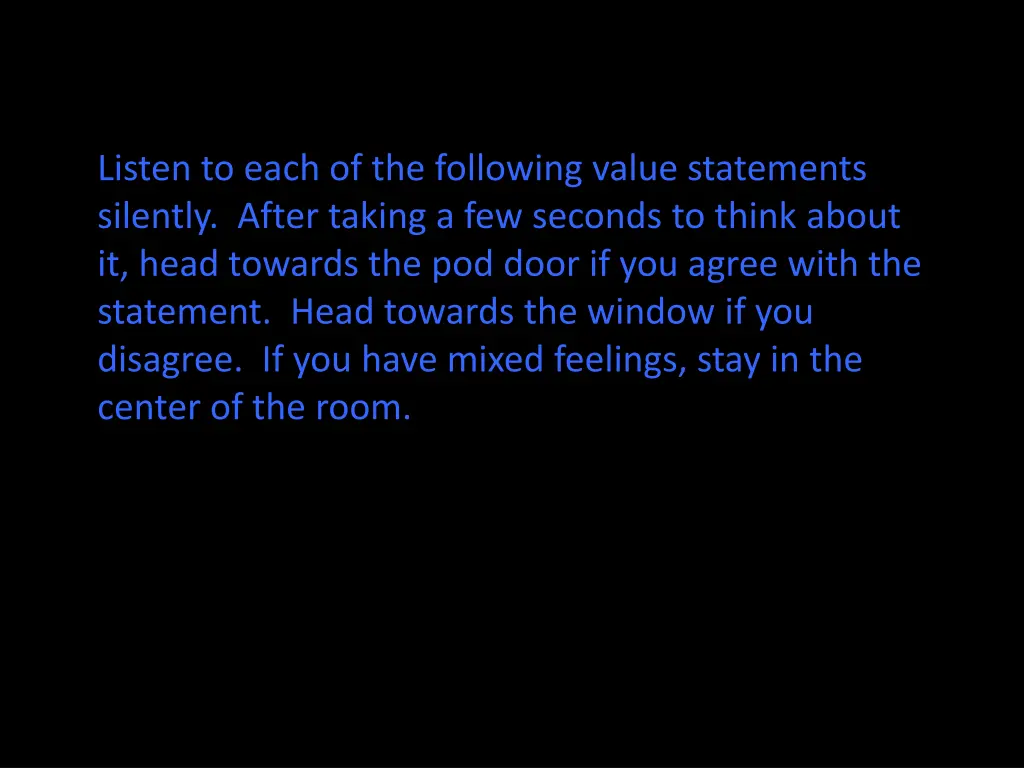 listen to each of the following value statements